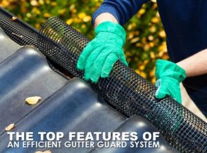 Christian Siding - The Top Features of an Efficient Gutter Guard System